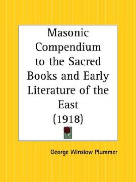 portada masonic compendium to the sacred books and early literature of the east (in English)