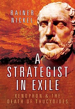 portada A Strategist in Exile: Xenophon and the Death of Thucydides