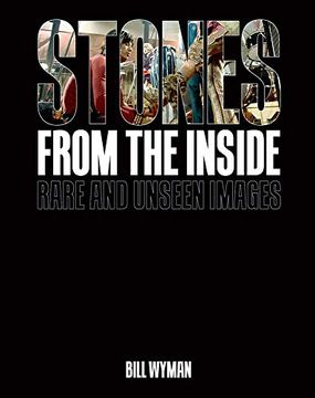 portada Stones From the Inside: Rare and Unseen Images (en Inglés)