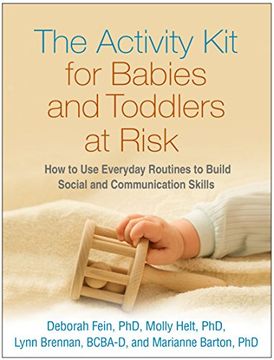 portada The Activity kit for Babies and Toddlers at Risk: How to use Everyday Routines to Build Social and Communication Skills (en Inglés)