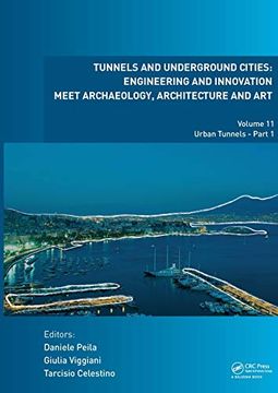 portada Tunnels and Underground Cities: Engineering and Innovation Meet Archaeology, Architecture and Art: Volume 11: Urban Tunnels - Part 1 (en Inglés)
