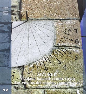 portada Zizurkil Aldaketa Haizeak (1800-1950) = los Vientos del Cambio (1800-1950) (Tolosaldea Historia Bilduma) 
