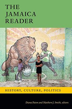 portada The Jamaica Reader: History, Culture, Politics (en Inglés)