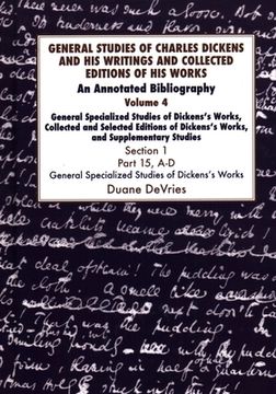 portada General Studies of Charles Dickens and His Writings and Collected Editions of His Works: An Annotated Bibliography: Vol.4 Part 1 (en Inglés)