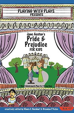 portada Jane Austen's Pride and Prejudice for Kids: 3 Short Melodramatic Plays for 3 Group Sizes: Volume 17 (Playing With Plays)