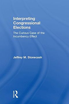 portada Interpreting Congressional Elections: The Curious Case of the Incumbency Effect (en Inglés)