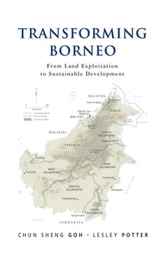 portada Transforming Borneo: From Land Exploitation to Sustainable Development (in English)