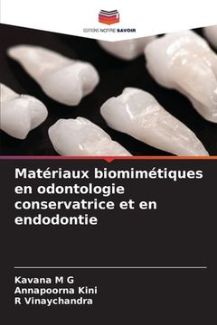 portada Matériaux biomimétiques en odontologie conservatrice et en endodontie (en Francés)