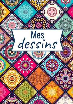 portada Mes Dessins: Carnet de Croquis (17,8 x 24,5 cm, 120 Pages) | Parfait Pour Croquis, Aquarelle, Peinture et Dessins (en Francés)