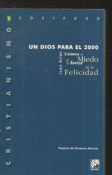 portada DIOS PARA EL 2000 - UN. CONTRA EL MIEDO Y A FAVOR DE LA FELICIDAD