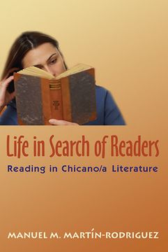 portada Life in Search of Readers: Reading (In) Chicano/A Literature (en Inglés)