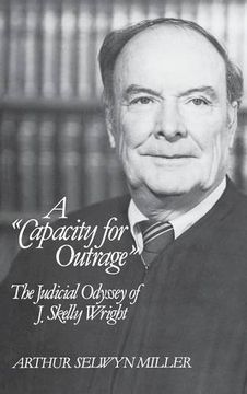 portada A Capacity for Outrage: The Judicial Odyssey of J. Skelly Wright (Contributions in American Studies)