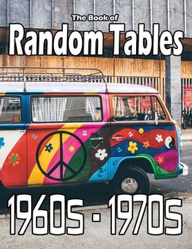 portada The Book of Random Tables: 1960s-1970s: 34 D100 Random Tables for Tabletop Role-playing Games (en Inglés)