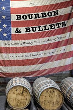portada Bourbon and Bullets: True Stories of Whiskey, War, and Military Service (en Inglés)