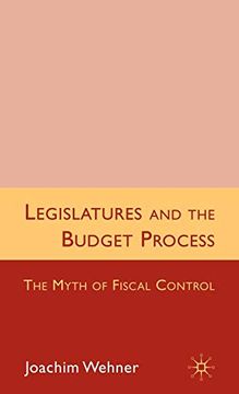 portada Legislatures and the Budget Process: The Myth of Fiscal Control (en Inglés)