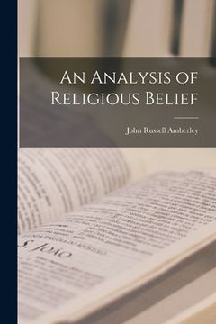 portada An Analysis of Religious Belief (en Inglés)