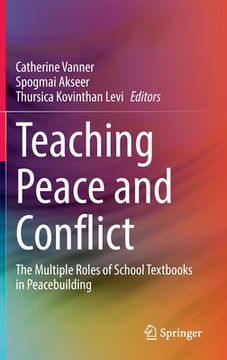 portada Teaching Peace and Conflict: The Multiple Roles of School Textbooks in Peacebuilding