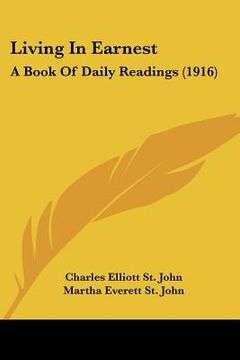 portada living in earnest: a book of daily readings (1916) (en Inglés)