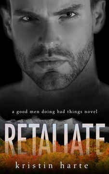 portada Retaliate: A Good Men Doing Bad Things Novel (en Inglés)