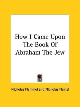 portada how i came upon the book of abraham the jew (in English)