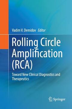 portada Rolling Circle Amplification (Rca): Toward New Clinical Diagnostics and Therapeutics (en Inglés)