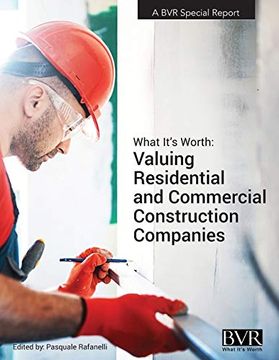 portada What It's Worth: Valuing Residential and Commercial Construction Companies (en Inglés)