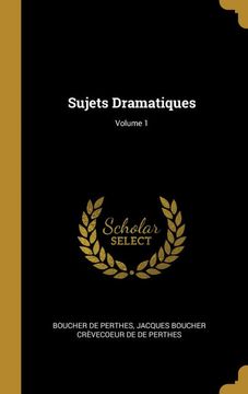 portada Sujets Dramatiques; Volume 1 (en Francés)