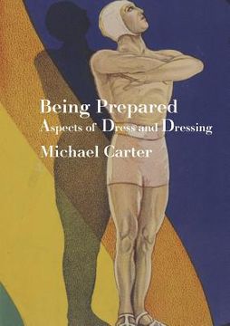 portada Being Prepared: Aspects of Dress and Dressing (en Inglés)