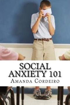 portada Social Anxiety 101: How to Over Come Social Anxiety (en Inglés)