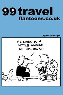 portada 99 travel flantoons.co.uk: 99 great and funny cartoons about traveling (in English)