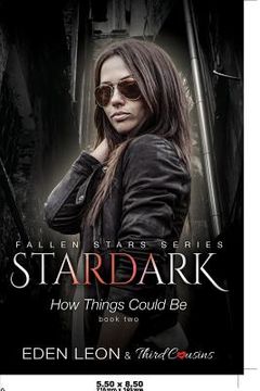 portada Stardark - How Things Could Be (Book 2) Fallen Stars Series (in English)