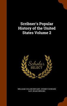 portada Scribner's Popular History of the United States Volume 2 (in English)