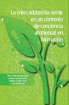 portada La Mercadotecnia Verde en un Contexto de Conciencia Ambiental en Formacion (in Spanish)