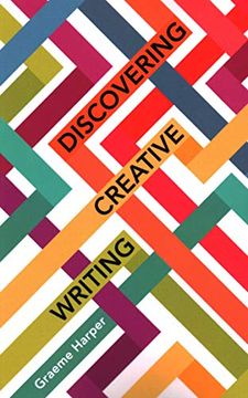 portada Discovering Creative Writing (New Writing Viewpoints, 17) (Volume 17) (en Inglés)