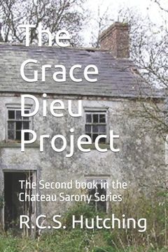 portada The Grace Dieu Project: The Second book in the Chateau Sarony Series (in English)