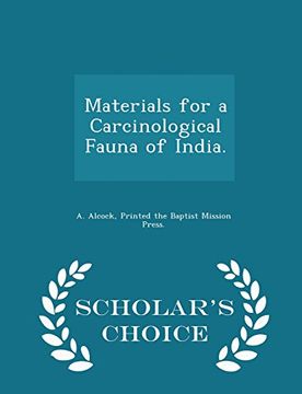 portada Materials for a Carcinological Fauna of India. - Scholar's Choice Edition