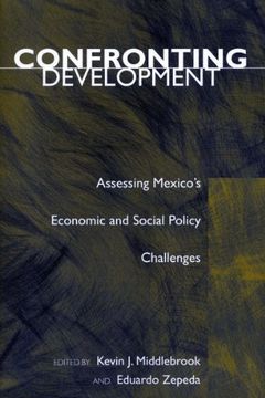 portada Confronting Development: Assessing Mexico's Economic and Social Policy Challenges (en Inglés)