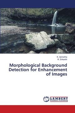 portada Morphological Background Detection for Enhancement of Images (en Inglés)
