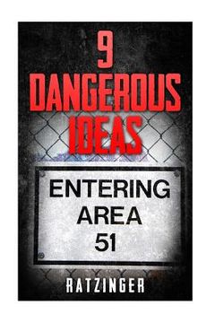 portada 9 Dangerous Ideas - Area 51 and Extra-Terrestrials