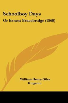 portada schoolboy days: or ernest bracebridge (1869) (en Inglés)