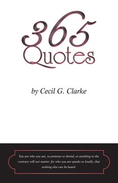 portada 365 Quotes by Cecil G. Clarke: Daily Quotes to Facilitate a Fulfilled Life (en Inglés)