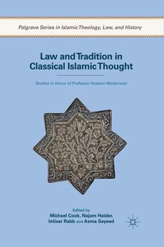 portada Law and Tradition in Classical Islamic Thought: Studies in Honor of Professor Hossein Modarressi