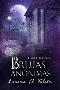 portada Brujas Anónimas - Libro iv: El Regreso: 4 (in Spanish)