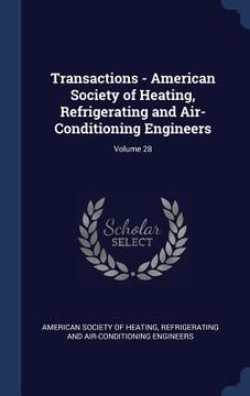 portada Transactions - American Society of Heating, Refrigerating and Air-Conditioning Engineers; Volume 28