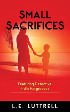 portada Small Sacrifices (3) (Detective India Hargreaves) (in English)