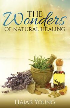 portada The Wonders of Natural Healing (en Inglés)