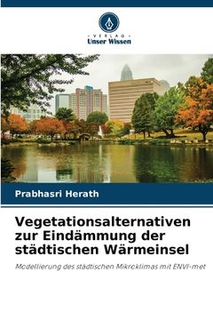 portada Vegetationsalternativen zur Eindämmung der städtischen Wärmeinsel (in German)