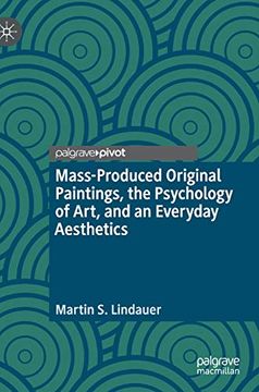 portada Mass-Produced Original Paintings, the Psychology of Art, and an Everyday Aesthetics (en Inglés)