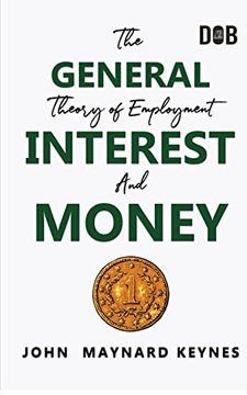 portada The General Theory of Employment; Interest and Money: The Keynesian Revolution (in English)