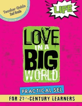 portada Love In A Big World: Teacher Guide 2nd Grade - Life Series (in English)